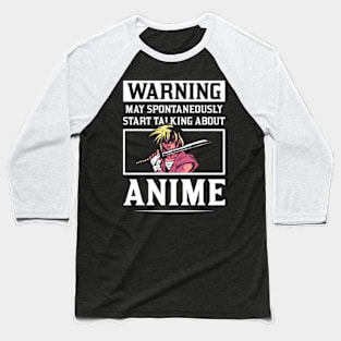 warning may spontaneously start talking about anime Baseball T-Shirt